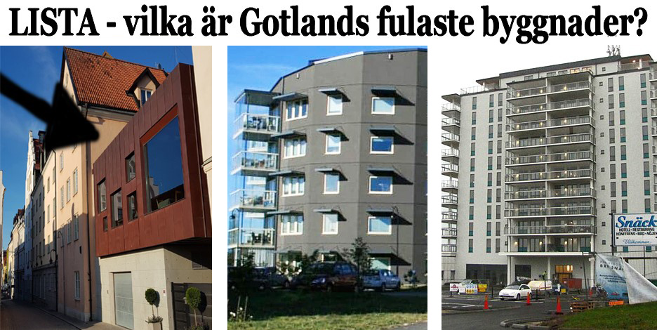 Lista - Gotlands och Visbys fulaste byggnader.