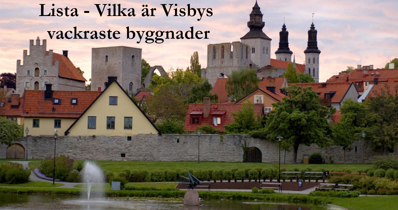 Lista - Visbys vackraste byggnader.
