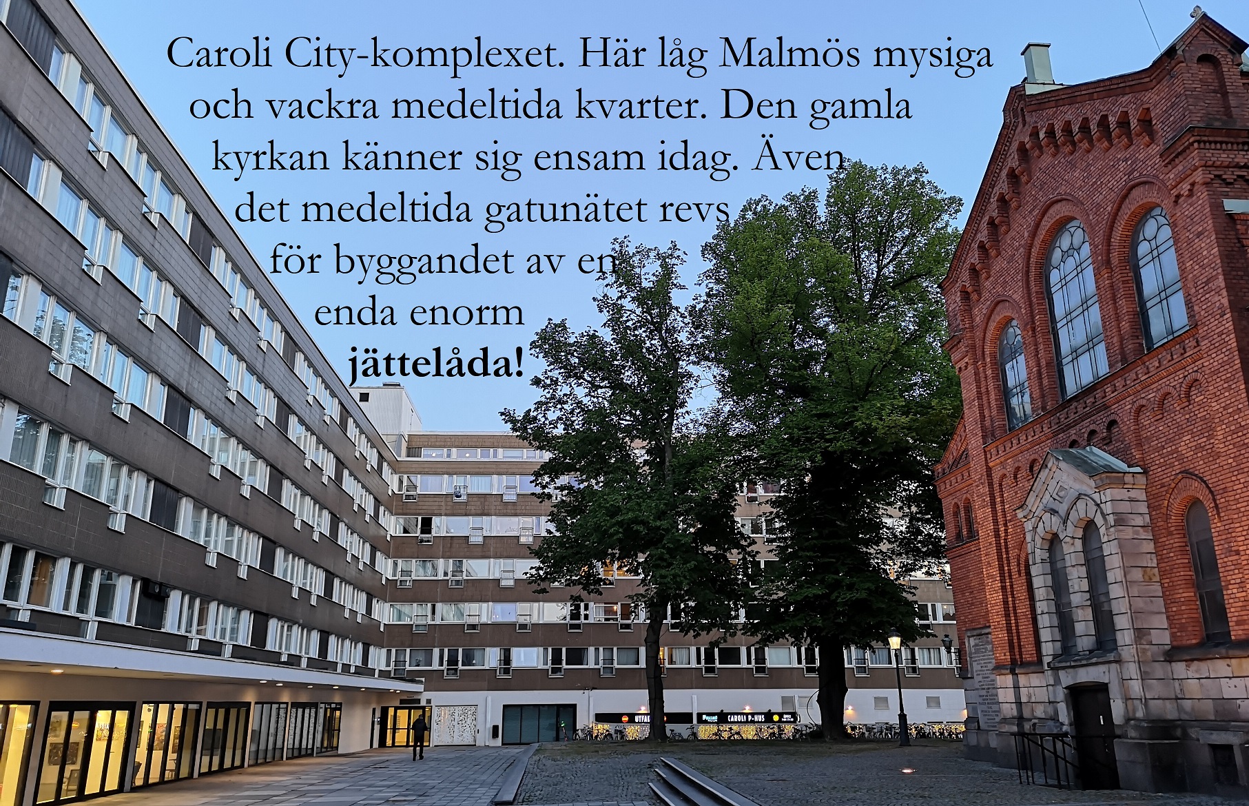 Är Caroli i Malmö Sveriges fulaste byggnad genom tiderna?