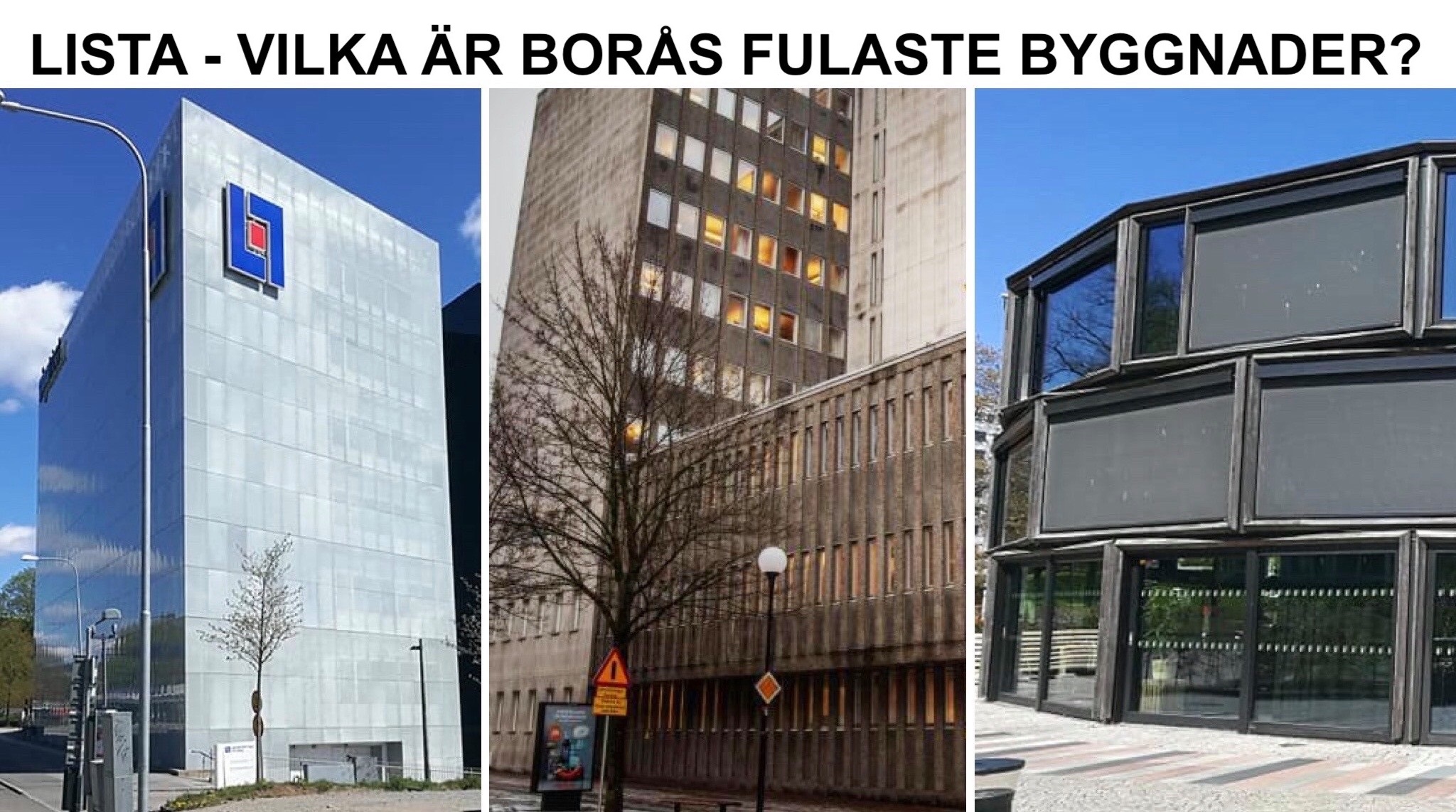 Lista - Borås fulaste byggnader.