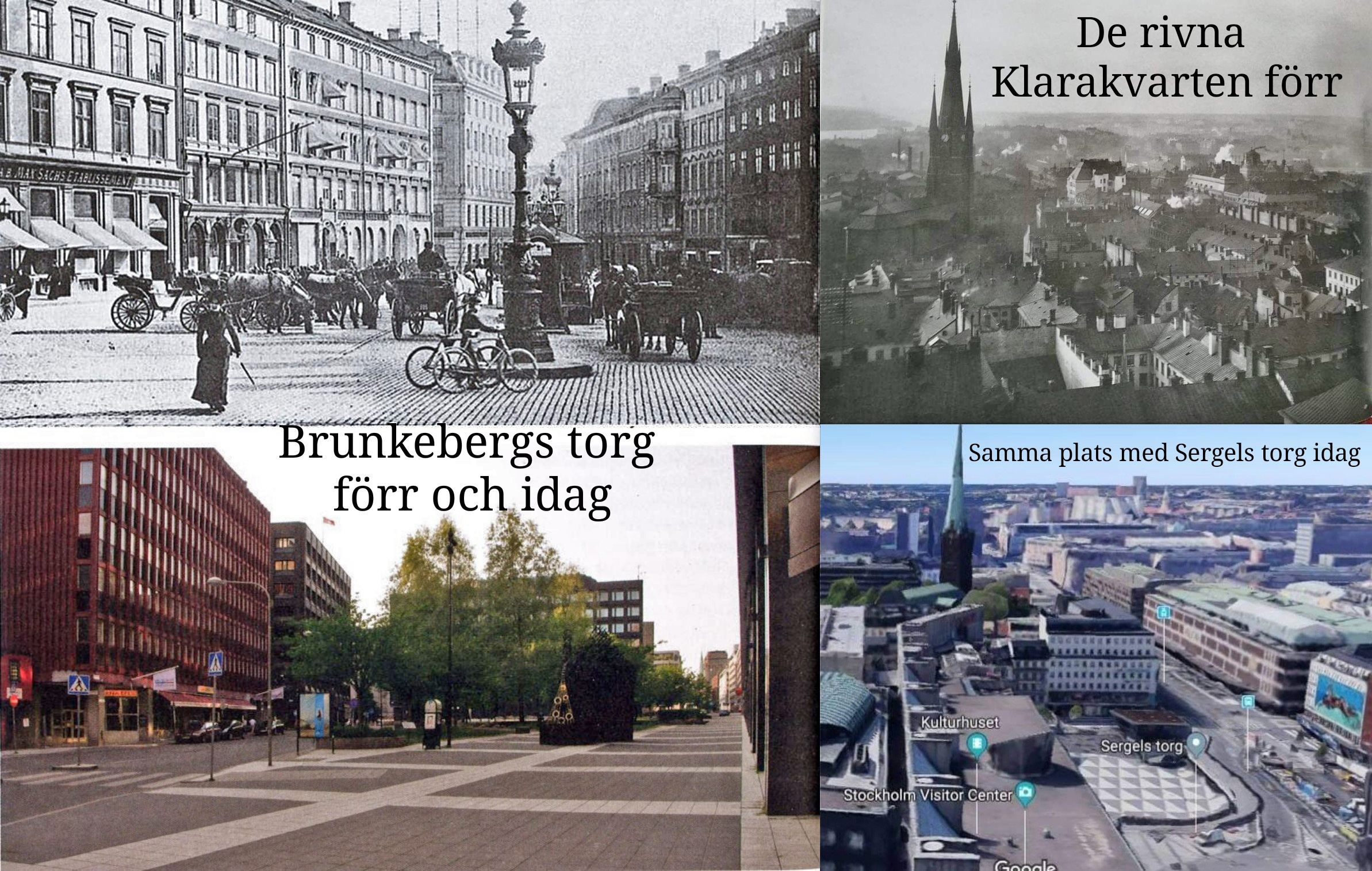 Minuspoäng till Stockholm. Brunkebergs torg var kanske Sveriges vackraste torg innan alla husen revs. Samtidigt fick vi Sergels torg när Klarakvarteren förintades i massiva rivningar